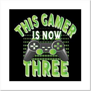 This Gamer Is Now Three Years Old Boy Video Game Lover Party print Posters and Art